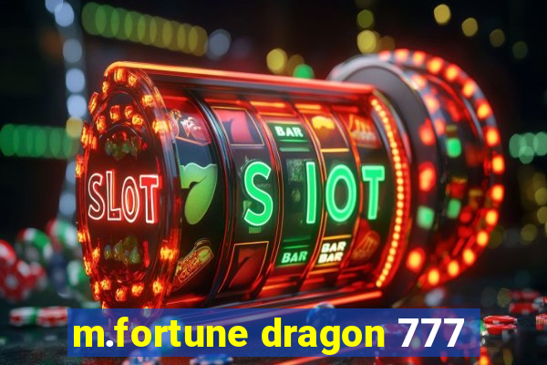 m.fortune dragon 777